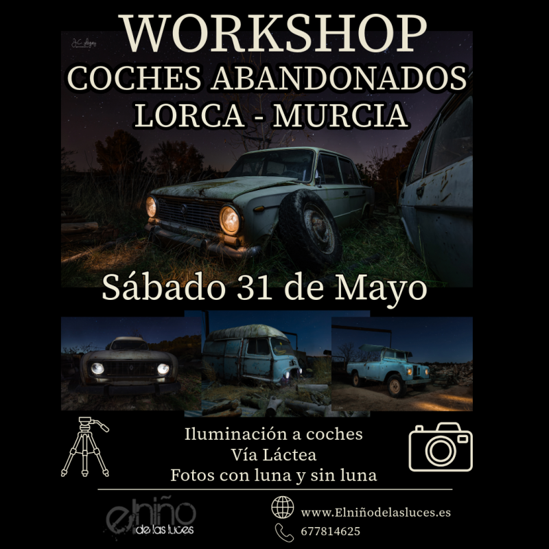 Sábado 31 Mayo Taller especial coches abandonados y Vía Láctea. Lorca, Murcia.