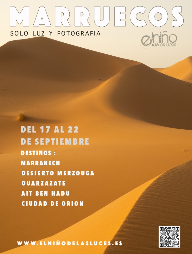 DEL 17 AL 22 DE SEPTIEMBRE (6 días y 5 noches)- VIAJE FOTOGRÁFICO A MARRUECOS (pago de señal)